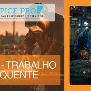 NR 34 - TRABALHO A QUENTE - MAÇARICO / MAQ SOLDA / LIXADEIRA